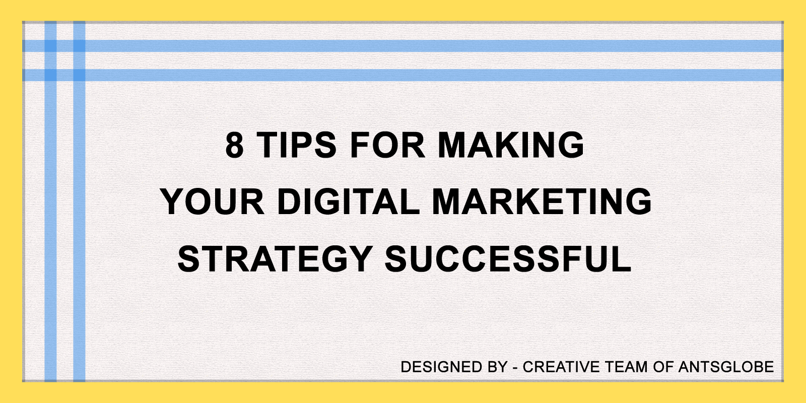 eight-tips-making-your-digital-marketing-strategy-successful
